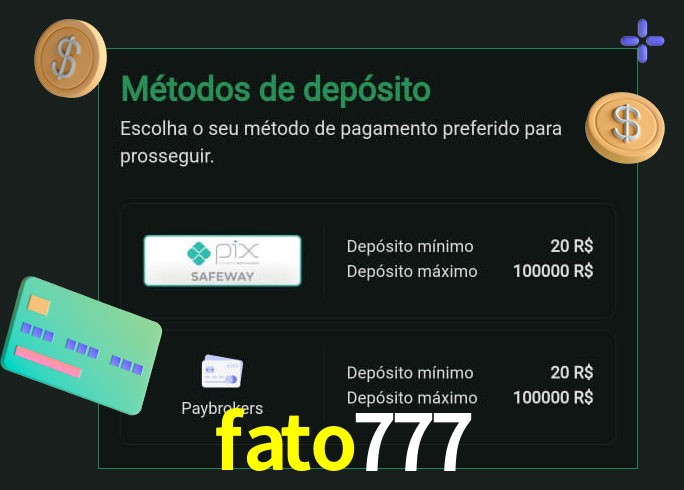 O cassino fato777 oferece uma grande variedade de métodos de pagamento
